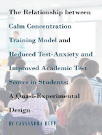 The Relationship between Calm Concentration Training Model and Reduced Test-Anxiety and Improved Academic Test Scores in Students: A Quasi-Experimental Design