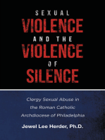 Sexual Violence and the Violence of Silence: Clergy Sexual Abuse in the Roman Catholic Archdiocese of Philadelphia