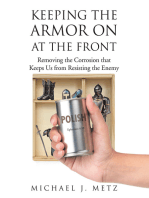 Keeping the Armor On at the Front: Removing the Corrosion that Keeps Us from Resisting the Enemy