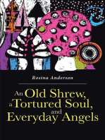 An Old Shrew, a Tortured Soul, and Everyday Angels