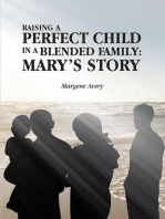 Raising a Perfect Child in a Blended Family: Mary's Story
