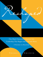 Reshaped: One Man's Uncommon Journey into Leadership That Began with Loss and Abuse: A Pathway to Recovery