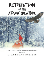Retribution of the Atomic Creature: Book II