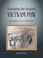 Trampling the Serpent: Vietnam POW: Revealing True Character