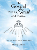 The Gospel with a Twist and more...: I Bet You Never Heard It Like This!