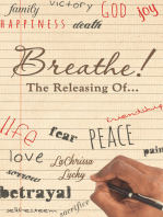 Breathe! The Releasing Of...