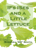IFs ISes and a Little Lettuce