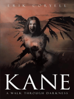 Kane: A walk through darkness