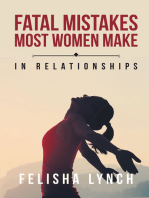 Fatal Mistakes Most Women Make: In Relationships