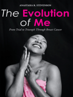 The Evolution of Me: From Trial to Triumph Through Breast Cancer