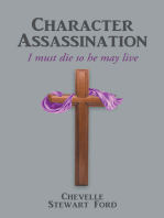 Character Assassination: I must die so he may live