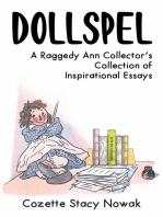 DOLLSPEL: A Raggedy Ann CollectoraEUR(tm)s Collection of Inspirational Essays