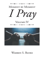 Moment by Moment I Pray: Volume IV