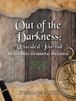 Out of the Darkness: A Guided Journal: My Journey to Mental Wellness