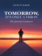 Tomorrow, It's Only a Vision