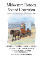 Midwestern Pioneers Second Generation: My MotheraEUR(tm)s Stories of Growing up on a Kansas Farm, Early 1900's