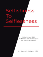 Selfishness To Selflessness