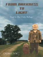 From Darkness to Light: God Is Our Only Refuge
