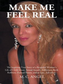 Make Me Feel Real by M. C. Angel (Ebook) - Read free for 30 days