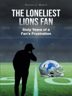 The Loneliest Lions Fan: Sixty Years of a Fan's Frustration