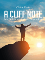 A Cliff Note: My Solutions to Life Struggles