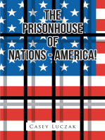 The Prisonhouse of Nations - America!