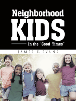 Neighborhood Kids: In the "Good Times"