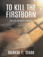 To Kill the Firstborn: For Life or Death Eternally