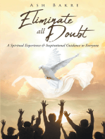 Eliminate All Doubt: A Spiritual Experience & Inspirational Guidance to Everyone