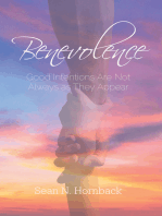 Benevolence: Good Intentions Are Not Always as They Appear