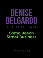 Denise Delgardo Episode Two: Some Beech Street Business