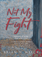 Not My Fight: Laying It All at the Foot of the Cross