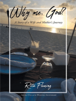 Why Me, God?: A Story of a Wife and Mother's Journey