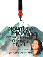Mountain Moving Memoirs Flowing From the Chambers of My Heart: Poetry With A "Twist"