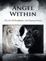 Angel Within: The Art Of Mindfulness And Slaying Demons