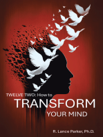 Twelve Two: How to Transform Your Mind