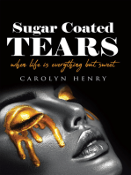 Sugar Coated Tears: When Life Is Everything but Sweet