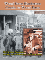 Wyatt Dave Henderson Cousin to Wyatt Earp Book 1: My Famous Ancestors and My Hairy Henderson Farmin Family