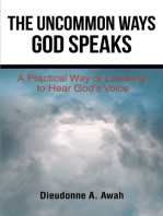 The Uncommon Ways God Speaks: A Practical Way of Learning to Hear God's Voice