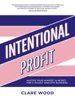 Intentional Profit: Master Your Mindset & Money For a Wildly Wealthy Business