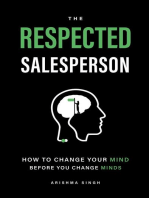 The Respected Salesperson: How to change your mind before you change minds