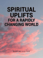 SPIRITUAL UPLIFTS: FOR A RAPIDLY CHANGING WORLD