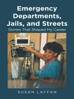 Emergency Departments, Jails and Streets:: Stories That Shaped My Career