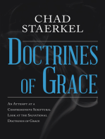 Doctrines of Grace: An Attempt at a Comprehensive Scriptural Look at the Salvational Doctrines of Grace