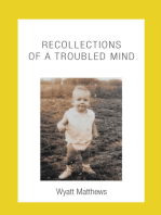 Recollections of a Troubled Mind