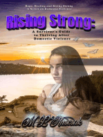 Rising Strong: A Survivor's Guide to Thriving After Domestic Violence: Hope, Healing and Rising Strong