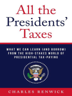 All the Presidents' Taxes: What We Can Learn (and Borrow) from the High-Stakes World of Presidential Tax-Paying
