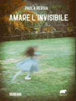 Amare l’invisibile