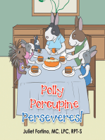 Polly Porcupine Perseveres!