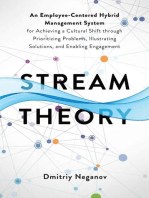 Stream Theory: An Employee-Centered Hybrid Management System for Achieving a Cultural Shift through Prioritizing Problems, Illustrating Solutions, and Enabling Engagement